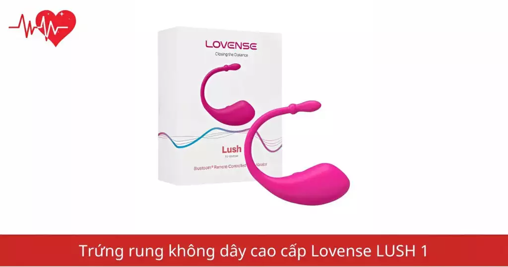 Trứng rung không dây cao cấp Lovense LUSH 1