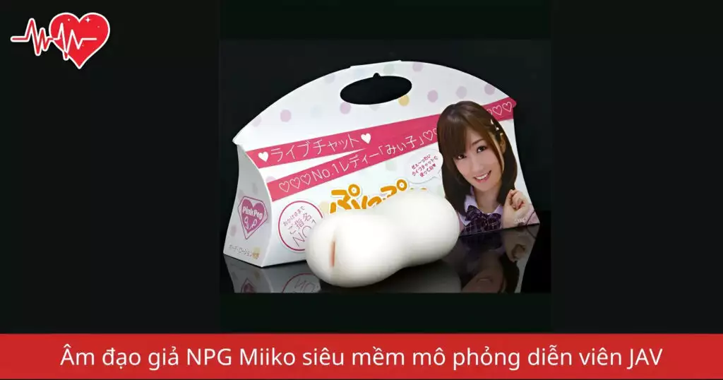 Âm đạo giả NPG Miiko siêu mềm mô phỏng diễn…