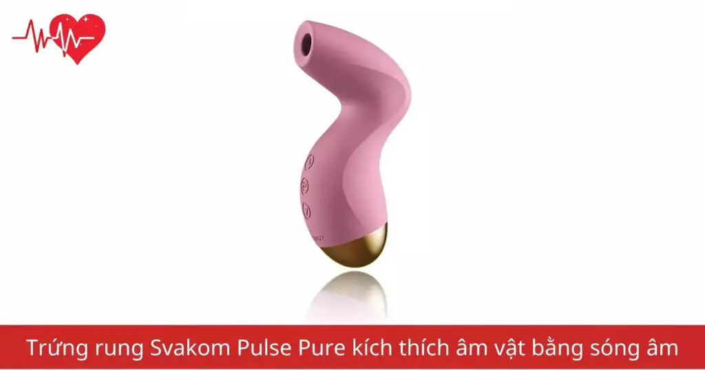 Trứng rung Svakom Pulse Pure kích thích âm vật bằng…