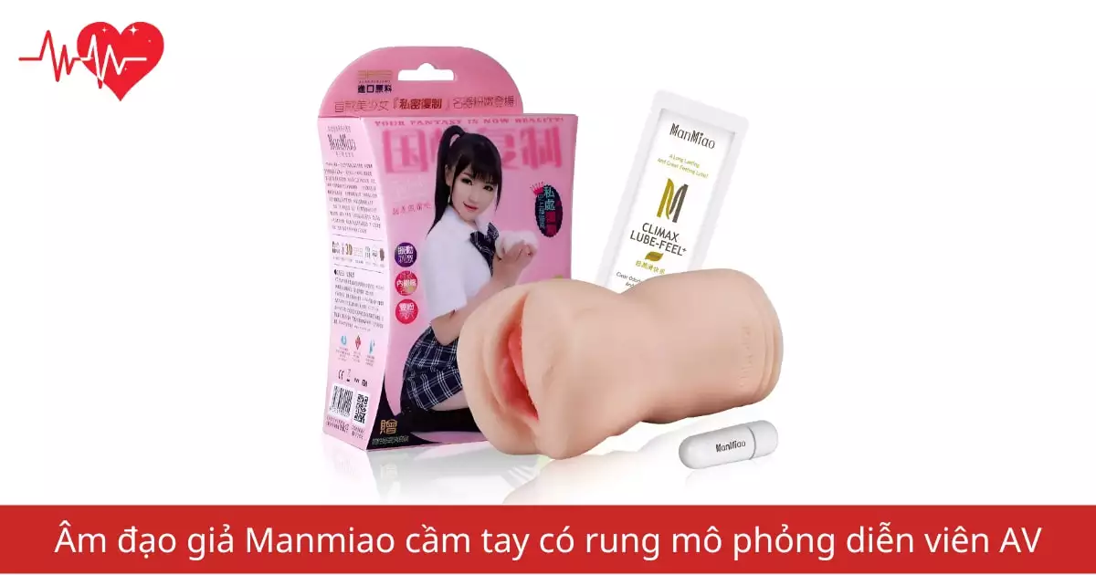 Âm đạo giả Manmiao cầm tay có rung mô phỏng…